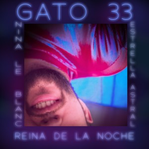 收聽GATO 33的Reina De La Noche歌詞歌曲