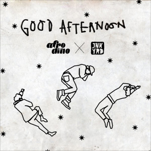 收听Afrodino的Good Afternoon歌词歌曲