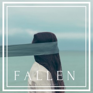 อัลบัม Fallen ศิลปิน Tres Hermanas