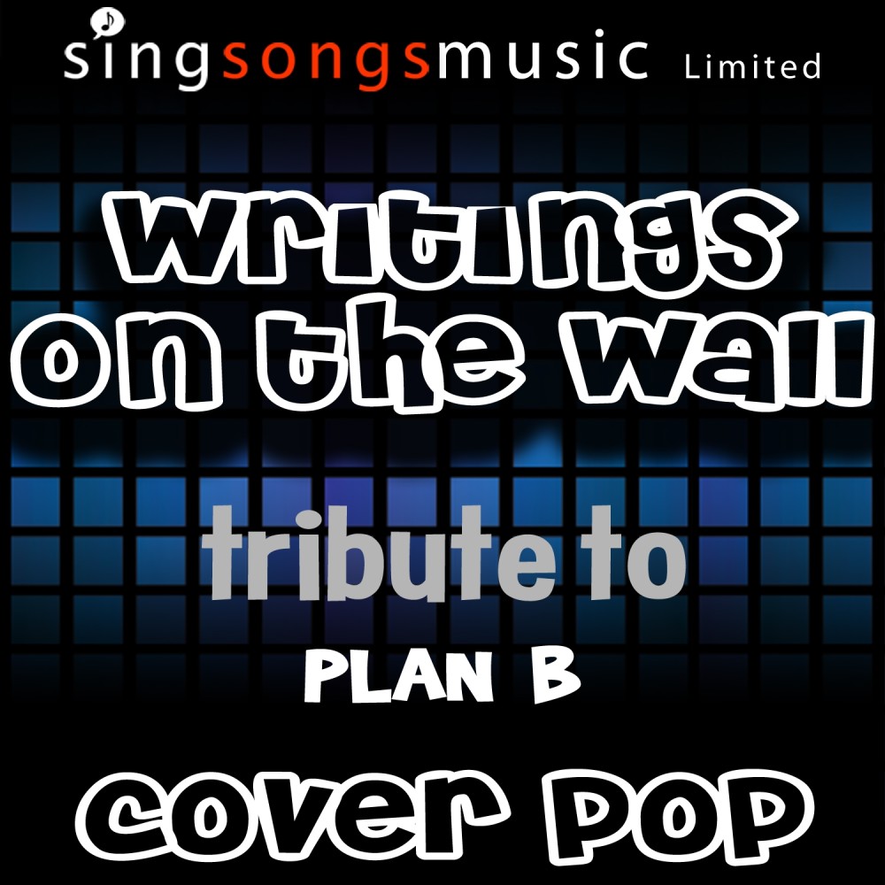 Writing's On the Wall (A Tribute to Plan B)