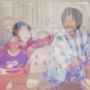 Album เช้าวันสุดท้าย | Chasing the light of the morning sun from Ta anawin