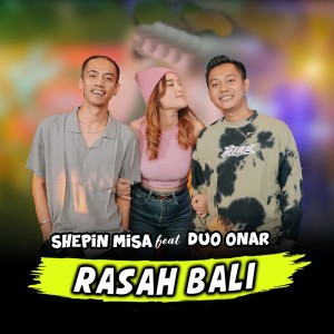 Dengarkan Rasah Bali lagu dari Shepin MIsa dengan lirik