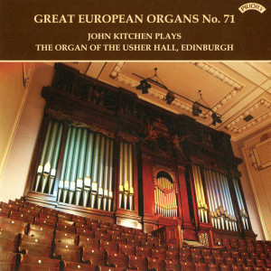 John Kitchen的專輯Great European Organs, Vol. 71: The Usher Hall, Edinburgh