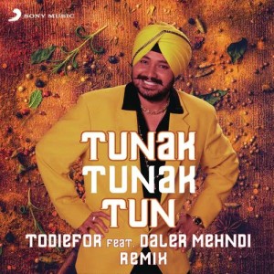 ดาวน์โหลดและฟังเพลง Tunak Tunak Tun (Remix) พร้อมเนื้อเพลงจาก Todiefor