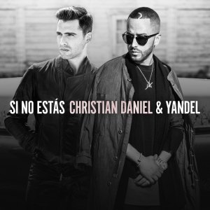 Album Si No Estás from Christian Daniel