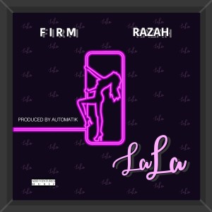อัลบัม La La (feat. Razah) ศิลปิน Firm