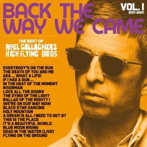 อัลบัม Back The Way We Came: Vol. 1 (2011 - 2021) ศิลปิน Noel Gallagher's High Flying Birds