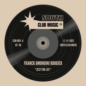 Franck 6mondini Rougier的专辑Zest For Life (2023 Rework)