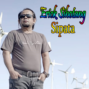Listen to SIPATA song with lyrics from Erick Sihotang