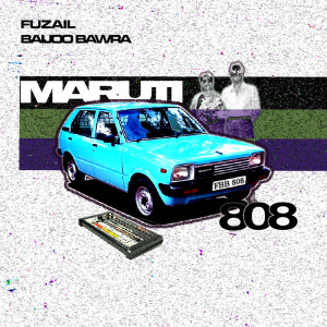 Listen to Maruti 808 (Explicit) song with lyrics from Fuzail