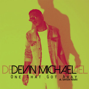 ดาวน์โหลดและฟังเพลง One That Got Away (Al Sween Remix) พร้อมเนื้อเพลงจาก Devin Michael