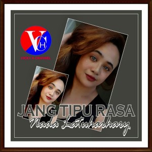 Listen to Jang Tipu Rasa song with lyrics from Nada Latuharhary