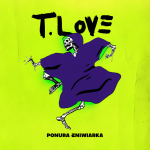 อัลบัม Ponura Żniwiarka ศิลปิน T.Love
