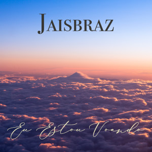 Album Eu Estou Voando oleh Jaisbraz
