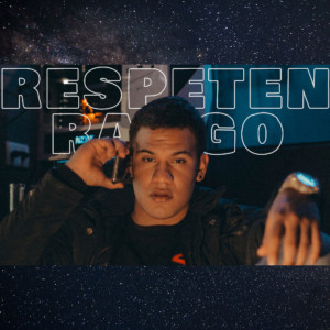 Listen to Respeten Rango (Explicit) song with lyrics from chemc