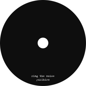收聽Yukihiro的ring the noise歌詞歌曲