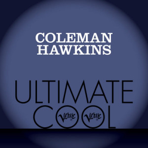 收聽Coleman Hawkins的More Than You Know (Rudy Van Gelder Remaster)歌詞歌曲