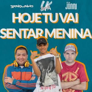 ดาวน์โหลดและฟังเพลง Hoje Tu Vai Sentar Menina พร้อมเนื้อเพลงจาก LK DA 9