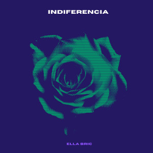 Album Indiferencia oleh Ella Bric