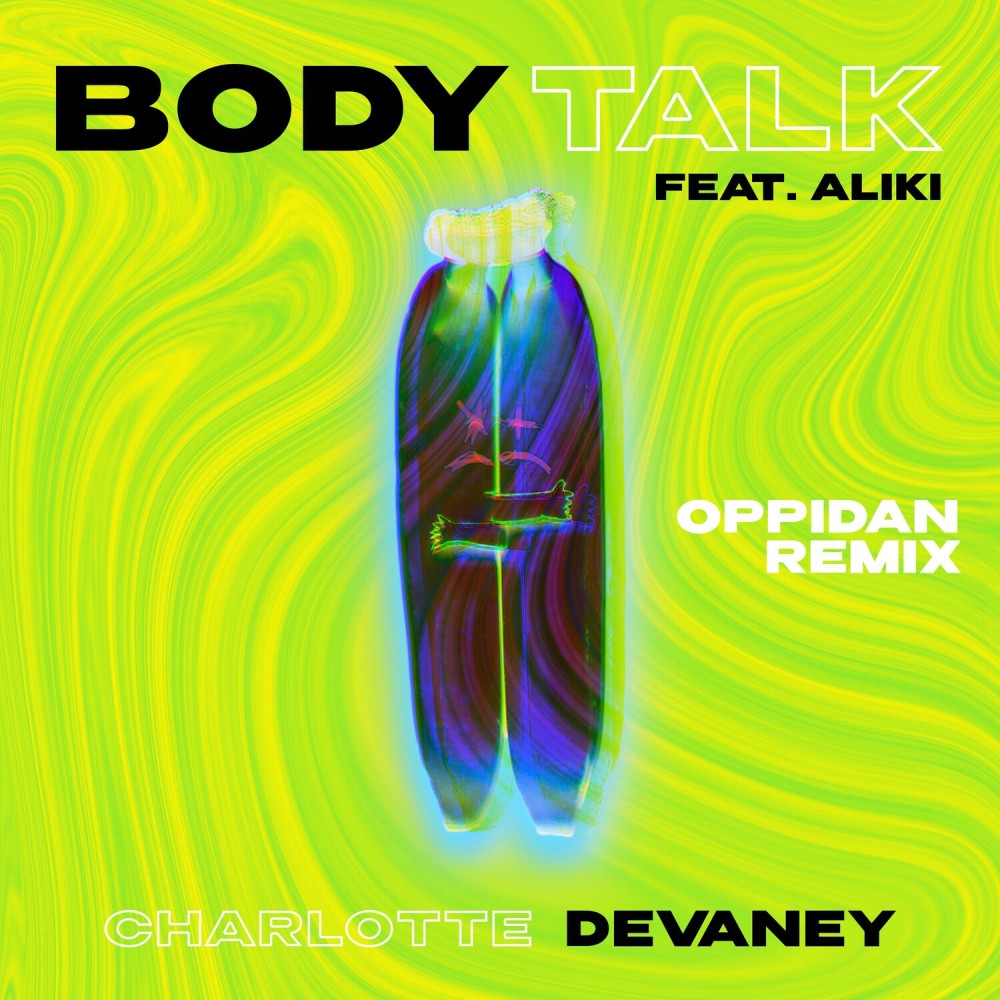 Body Talk (Oppidan Remix Extended)