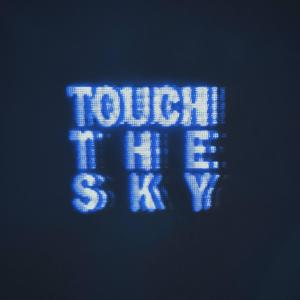 อัลบัม Touch The Sky (Luno J Remix) ศิลปิน The Kaleidoscopes