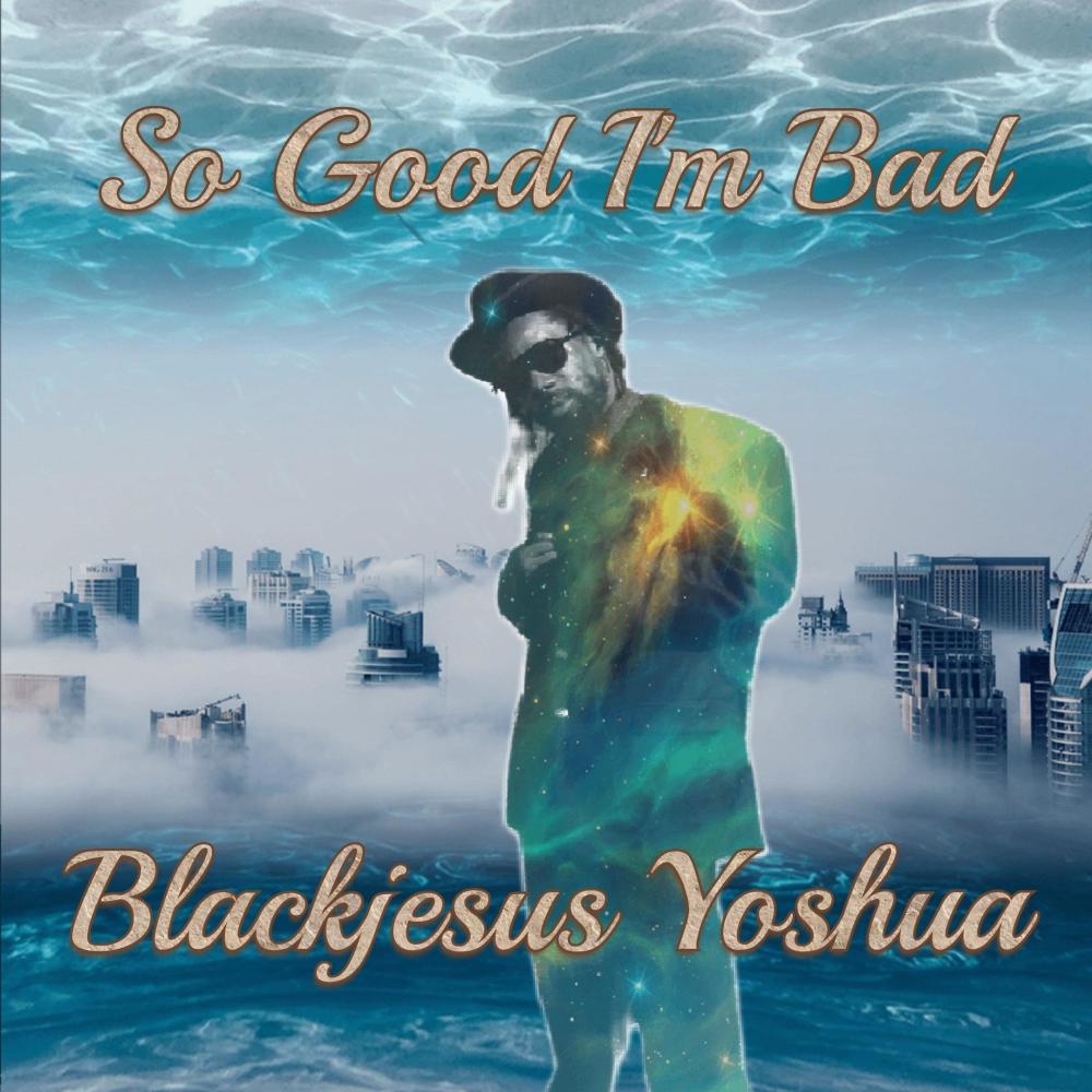 So Good I'm Bad (Explicit)