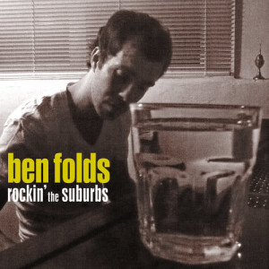 Ben Folds的專輯Rockin' The Suburbs