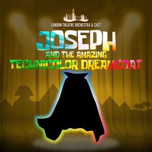 Joseph and the Amazing Technicolor Dreamcoat dari London Theatre Orchestra & Cast