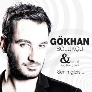 Gökhan Bölükçü的专辑Senin Gibisi