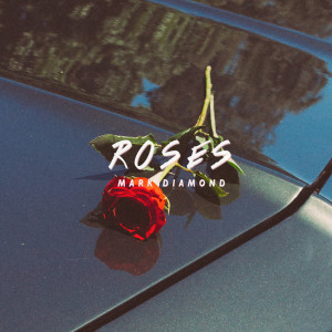 Album Roses from Mark Diamond