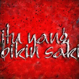 收聽Zihan Moka的Itu Yang Bikin Sakit (Explicit)歌詞歌曲