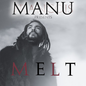 Dengarkan Melt lagu dari Manu Francois dengan lirik