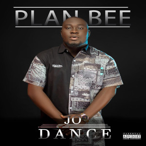 ดาวน์โหลดและฟังเพลง Jo Dance (Explicit) พร้อมเนื้อเพลงจาก Plan Bee