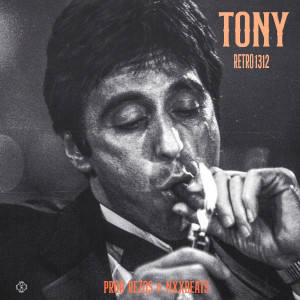 ดาวน์โหลดและฟังเพลง Tony (Explicit) พร้อมเนื้อเพลงจาก Retro 1312