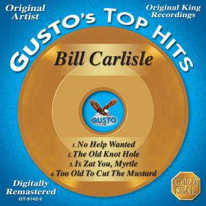 Bill Carlisle - Extended Play - Gusto's Top Hits