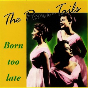 Album Born Too Late from The Poni-Tails