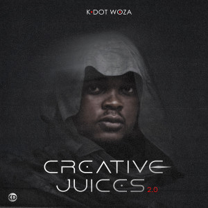 อัลบัม Creative Juices 2.0 ศิลปิน K Dot Woza