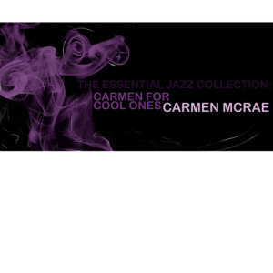 收聽Carmen McRae的You Are Mine歌詞歌曲