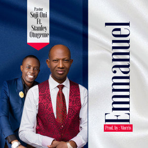 Listen to Emmanuel song with lyrics from Pastor Soji Oni