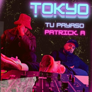 Album TOKYO (Explicit) from Tu Payaso Favorito