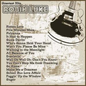 Robin Luke的專輯Greatest Hits: Robin Luke