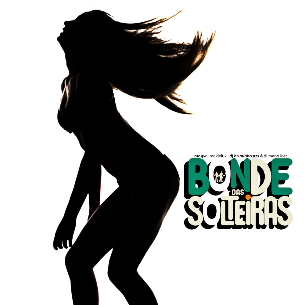 Bonde das Solteiras (Explicit)