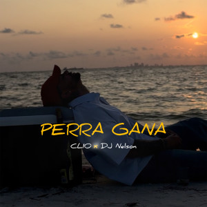Listen to Perra Gana (Explicit) song with lyrics from Clio