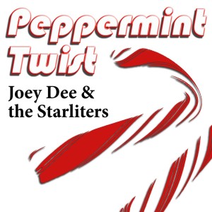 Listen to Peppermint Twist (Part 1) (Rerecorded) song with lyrics from Joey Dee & The Starliters