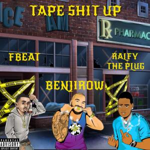 FBEAT的專輯TAPE SHIT UP (feat. RALFY THE PLUG & FBEAT) (Explicit)