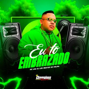 ดาวน์โหลดและฟังเพลง eu to embrazado (Explicit) พร้อมเนื้อเพลงจาก Mc Ldm