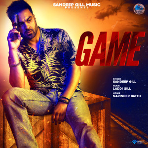 收聽Sandeep Gill的Game歌詞歌曲