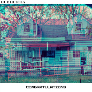 Hue Hustla的专辑Congratulations (Explicit)
