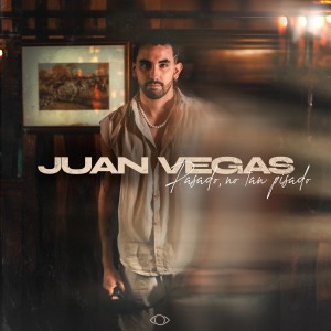 Juan Vegas的專輯Pasado No Tan Pisado (Explicit)