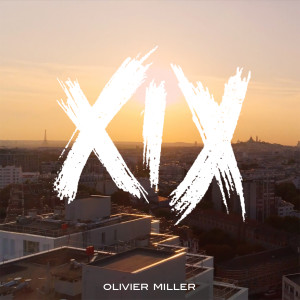 ดาวน์โหลดและฟังเพลง XIX พร้อมเนื้อเพลงจาก Olivier Miller